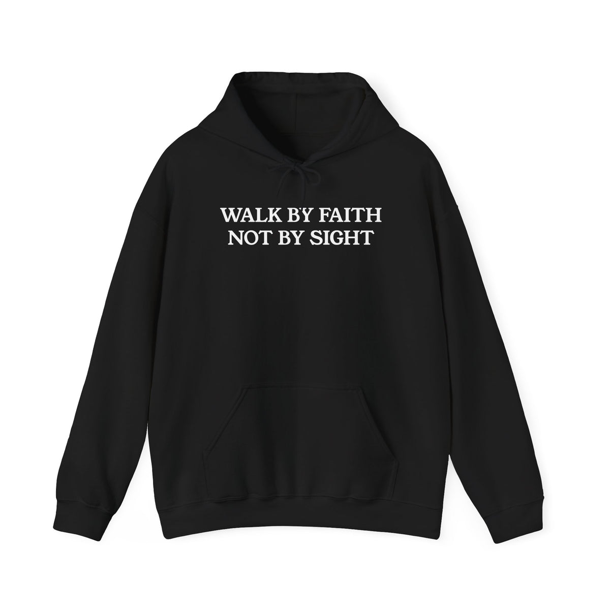 "Walk By Faith Not By Sight" Christian Hoodie