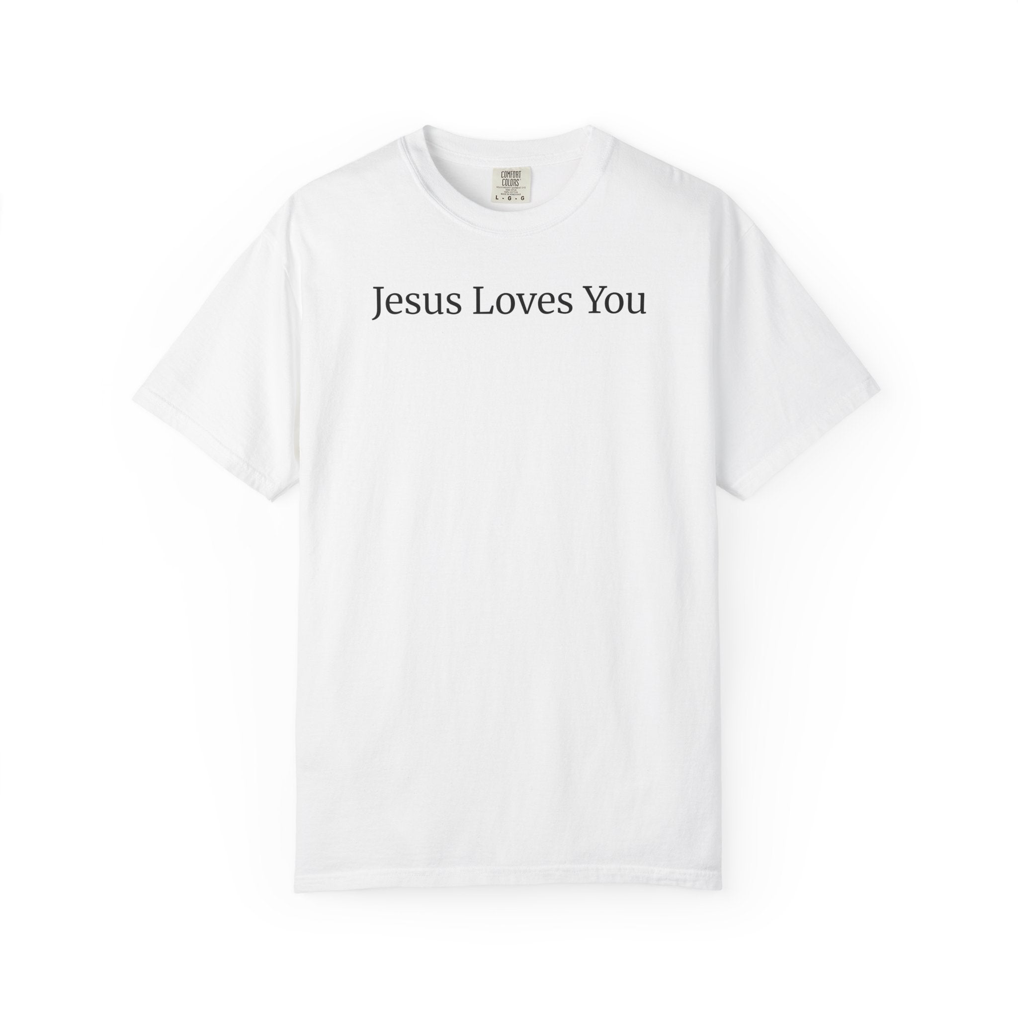 "Jesus Loves You" - White T-Shirt