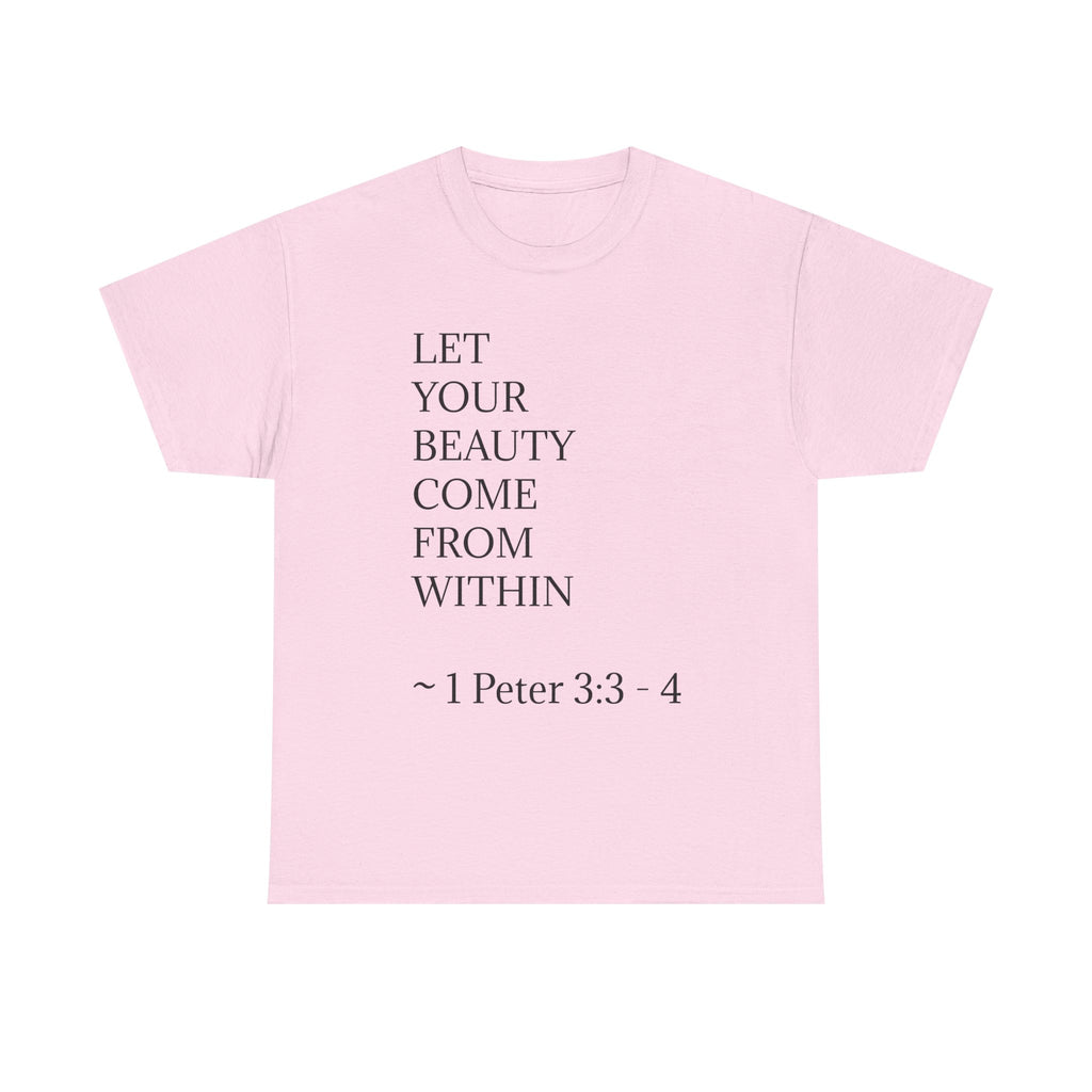 "Let Your Beauty Come From Within" Pink Graphic T-Shirt