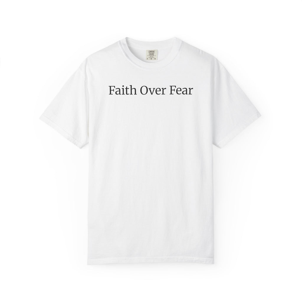 White Faith Over Fear T-Shirt